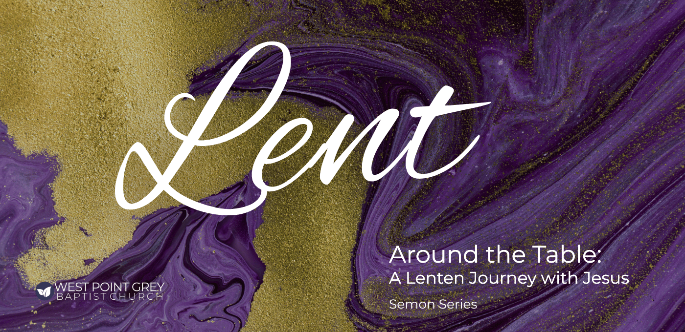 Around the Table - Lent 2026